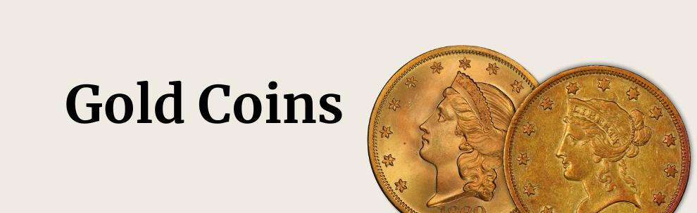 Gold -  Paradime Coins | Rare PCGS NGC CAC Certified US Coins For Sale