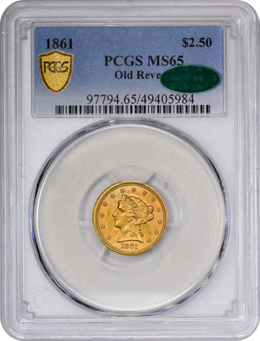 1861 $2.5 OLD REVERSE MS65 PCGS CAC