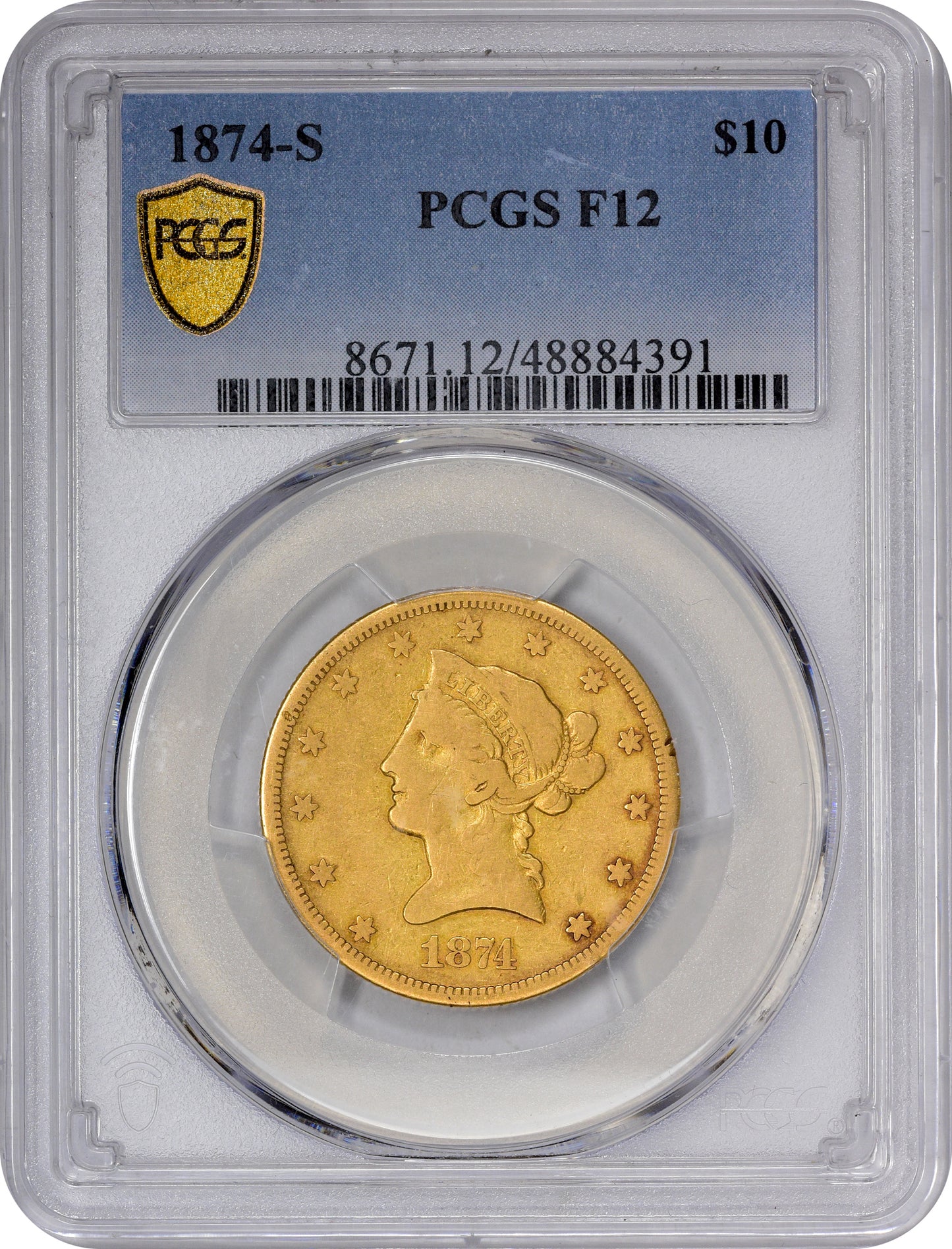 1874-S $10 F12 PCGS HOLDER