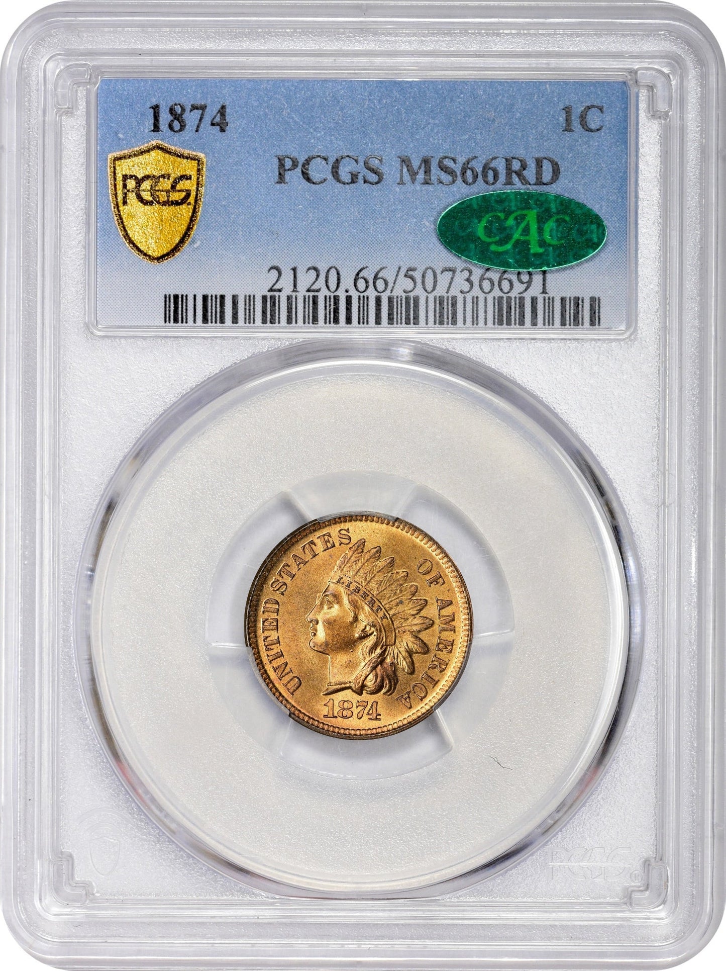 1874 1C MS66 RD PCGS CAC HOLDER WITH CAC STICKER