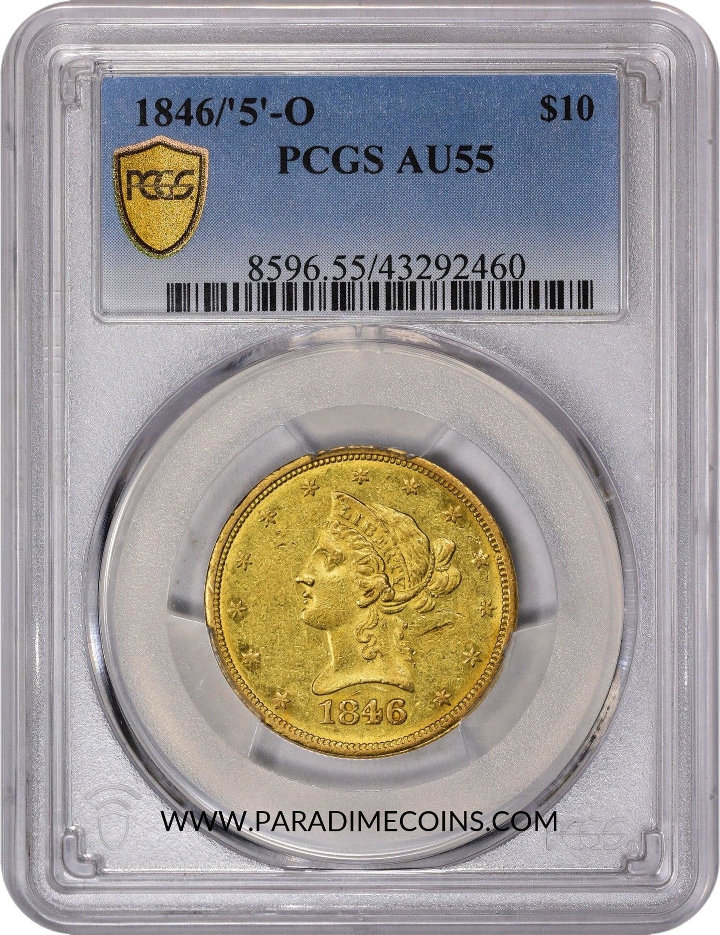 1846/'5'-O $10 AU55 PCGS - Paradime Coins | PCGS NGC CACG CAC Rare US Numismatic Coins For Sale