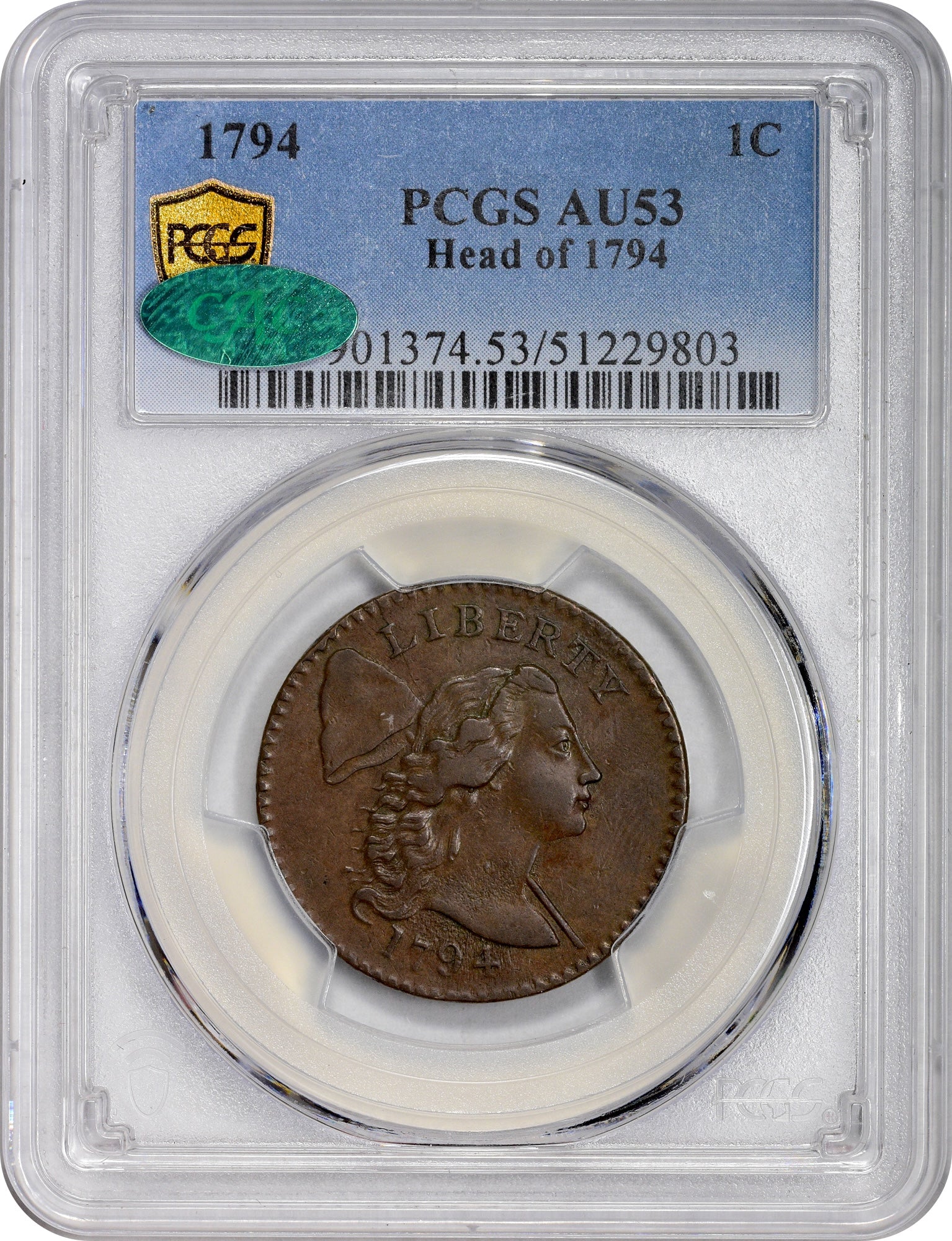 1794 1C HEAD OF 1794 AU53 PCGS CAC HOLDER WITH CAC STICKER