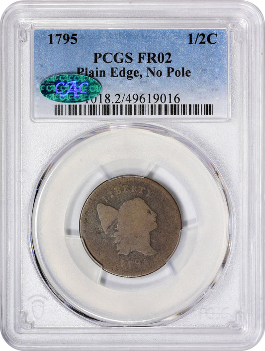 1795 1/2C PLAIN EDGE NO POLE FR02 PCGS CAC HOLDER