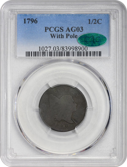 1796 1/2C WITH POLE AG03 PCGS CAC HOLDER