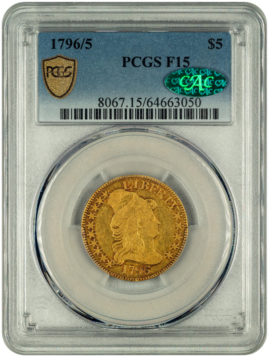 1796/5 $5 SMALL EAGLE F15 PCGS CAC HOLDER WITH GREEN CAC STICKER