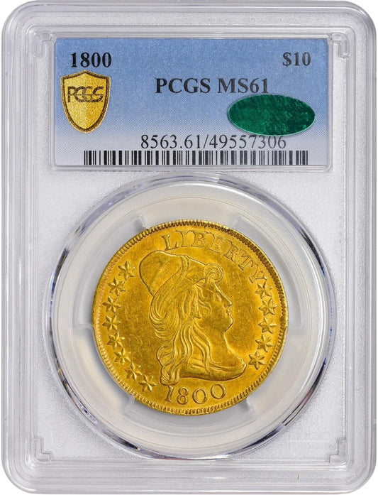 1800 $10 MS61 PCGS CAC HOLDER WITH GREEN CAC STICKER