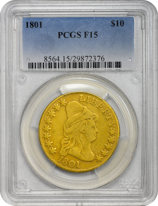 1801 Draped Bust Eagle $10 F15 PCGS HOLDER