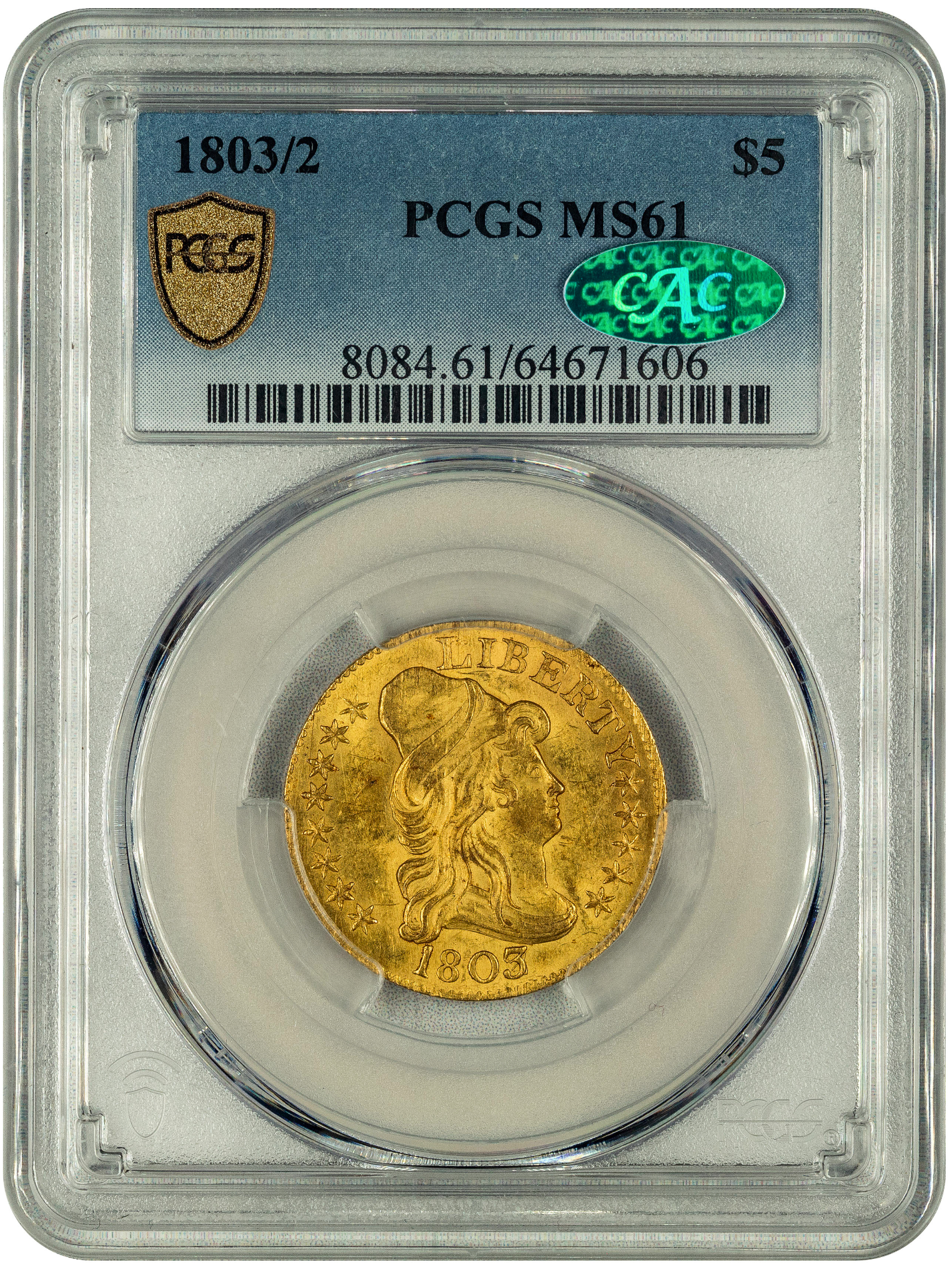 1803/2 $5 MS61 PCGS CAC HOLDER WITH GREE CAC STICKER
