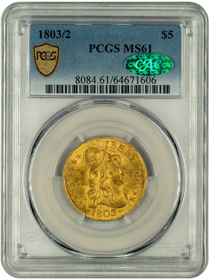 1803/2 $5 MS61 PCGS CAC HOLDER WITH GREE CAC STICKER