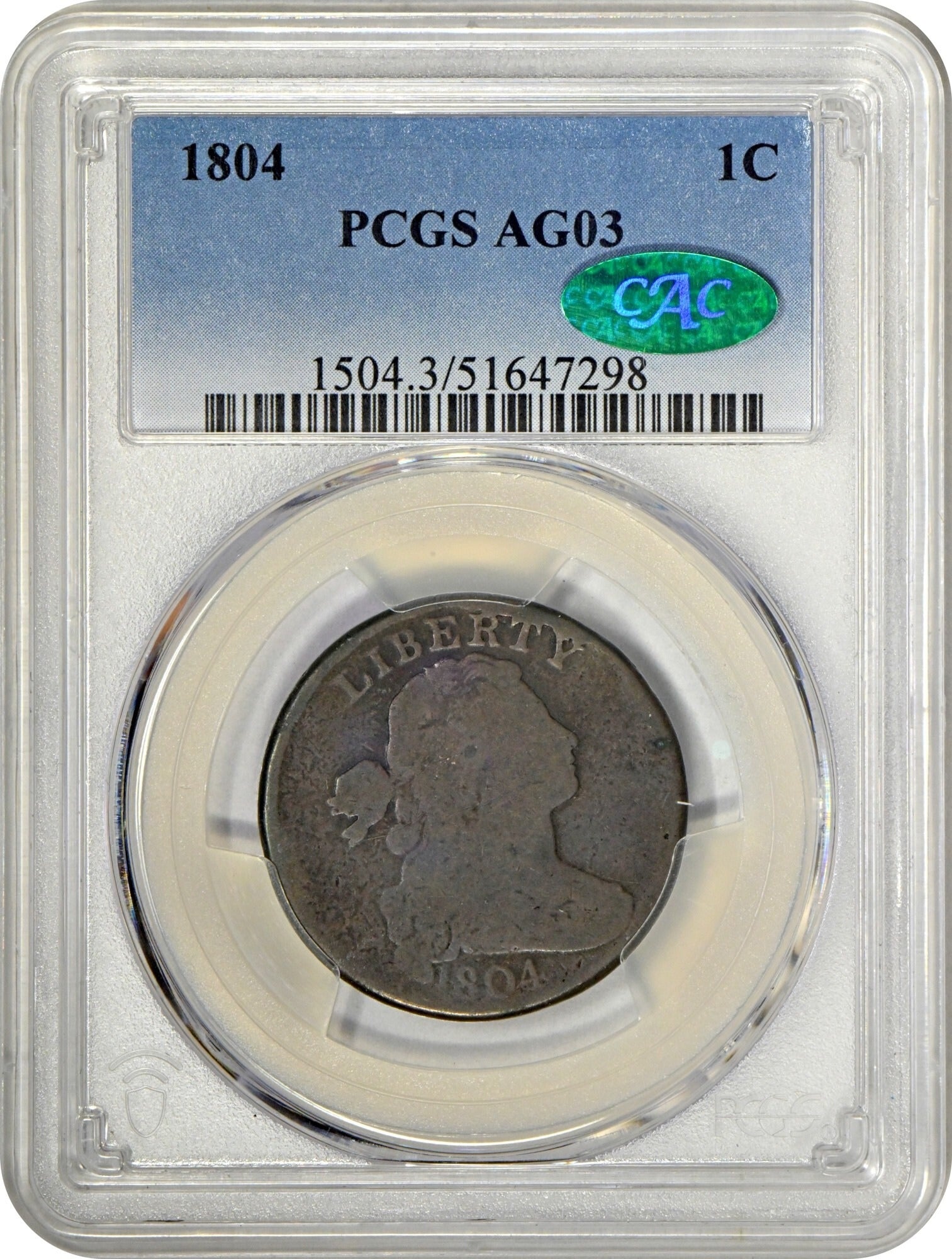 1804 1C AG03 PCGS CAC