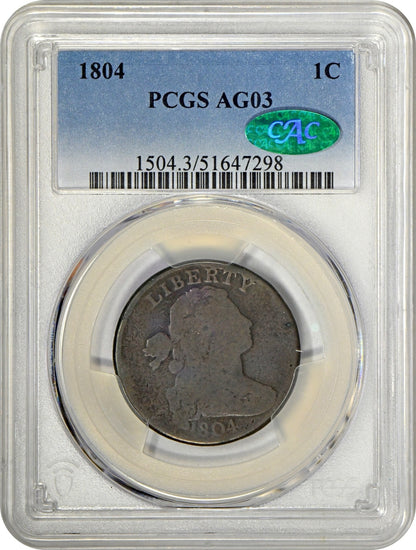 1804 1C AG03 PCGS CAC
