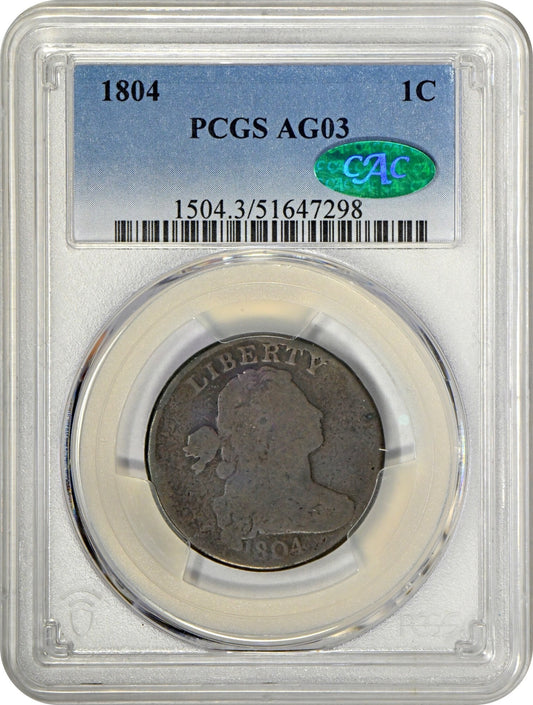 1804 1C AG03 PCGS CAC