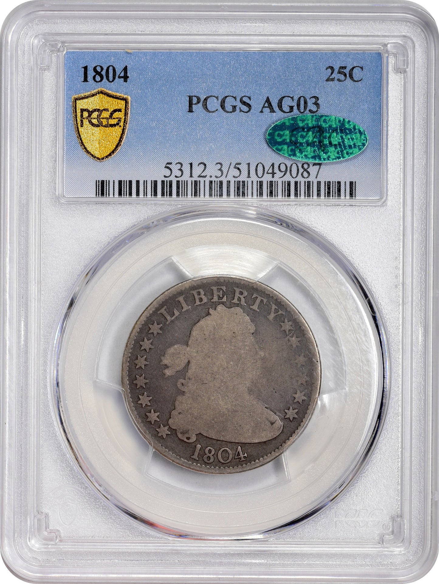 1804 25C AG03 PCGS CAC HOLDER WITH CAC STICKER 
