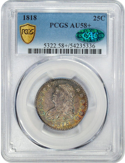 1818 25C AU58+ PCGS CAC HOLDER WITH GREEN CAC STICKER