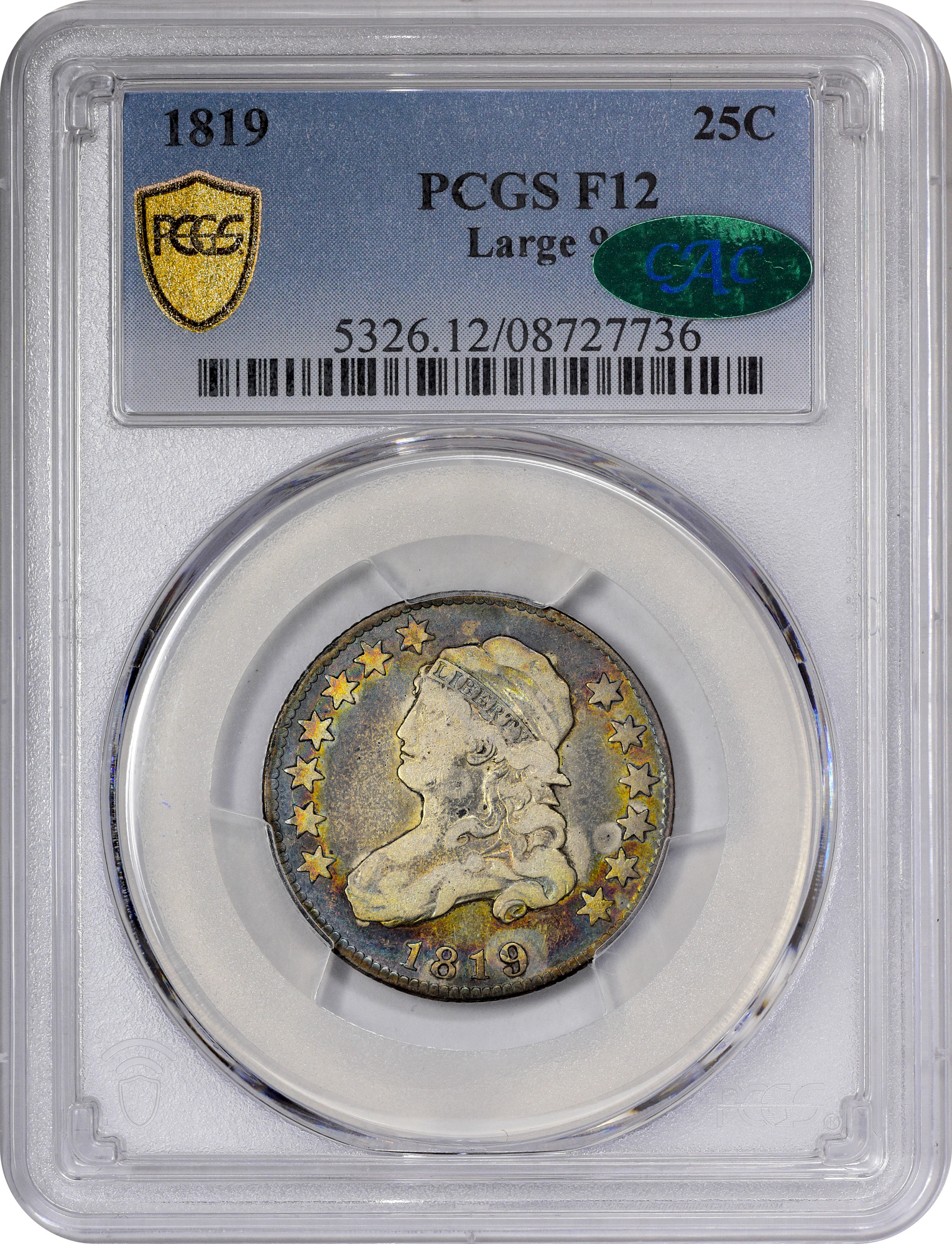 1819 25C LARGE 9 F12 PCGS CAC HOLDER WITH CAC STICKER