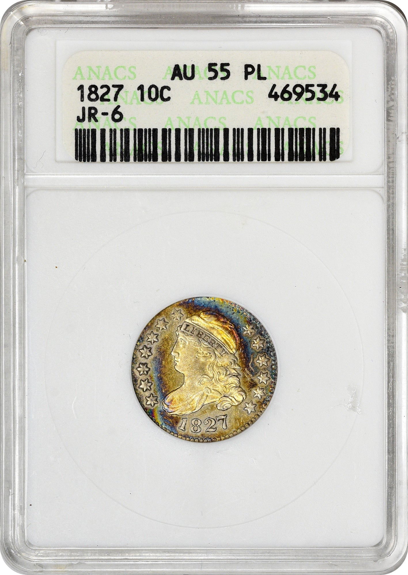 1827 10C JR-6 AU55 PL OH ANACS