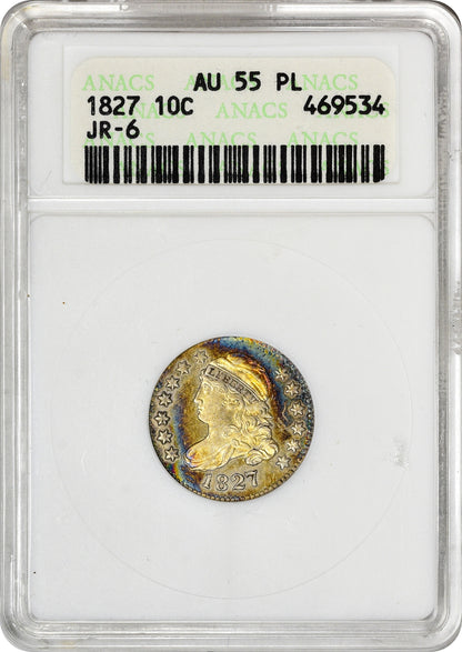 1827 10C JR-6 AU55 PL OH ANACS
