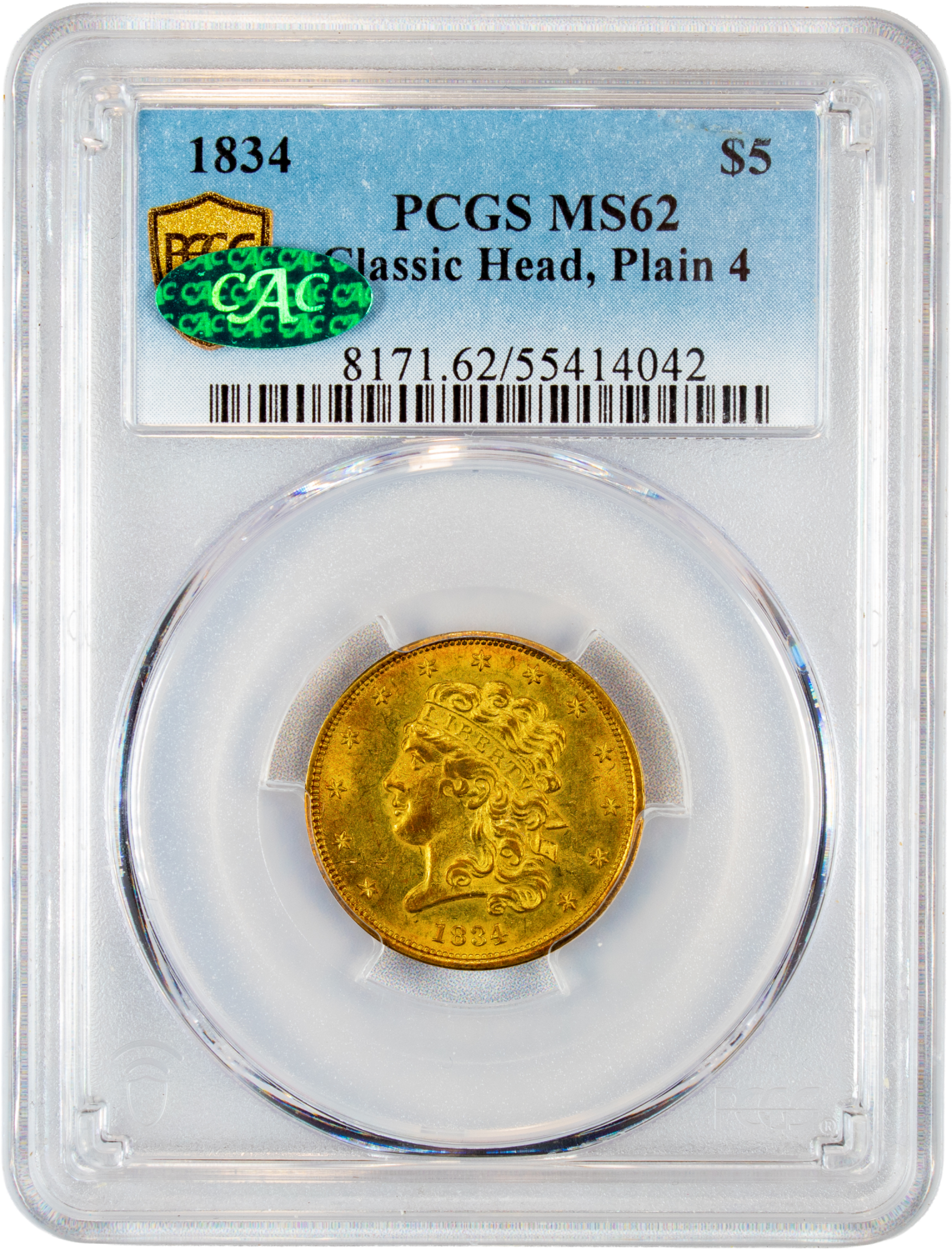 1834 $5 CLASSIC HEAD PLAIN 4 MS62 PCGS CAC HOLDER WITH CAC GREEN STICKER