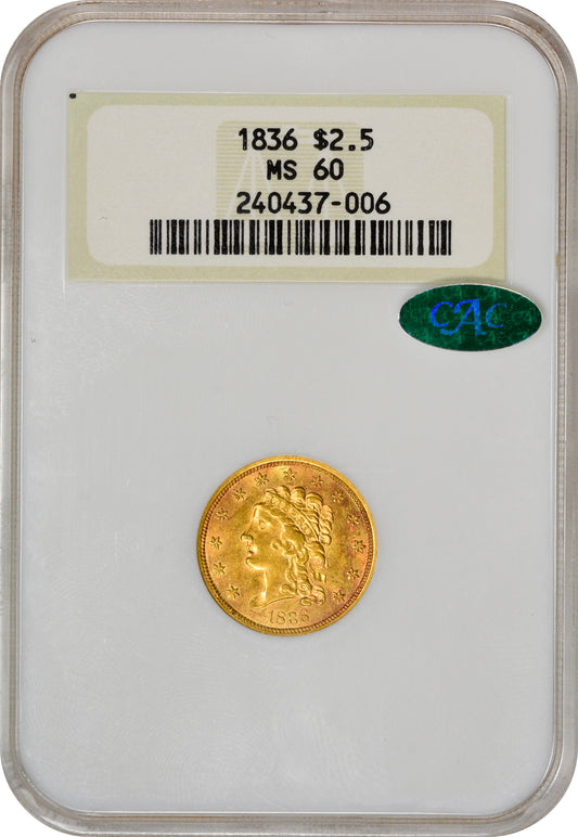 1836 $2.5 SCRIPT 8 MS60 NGC OH CAC HOLDER WITH CAC STICKER