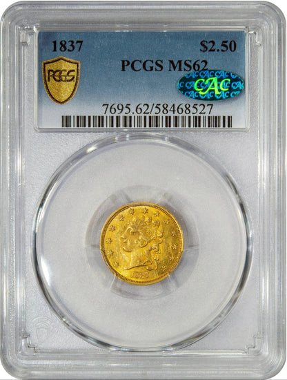 1837 $2.5 MS62 PCGS CAC HOLDER WITH GREEN CAC STICKER