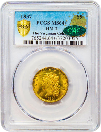 1837 $5 MS64+ PCGS CAC HOLDER WITH CAC GREEN STICKER
