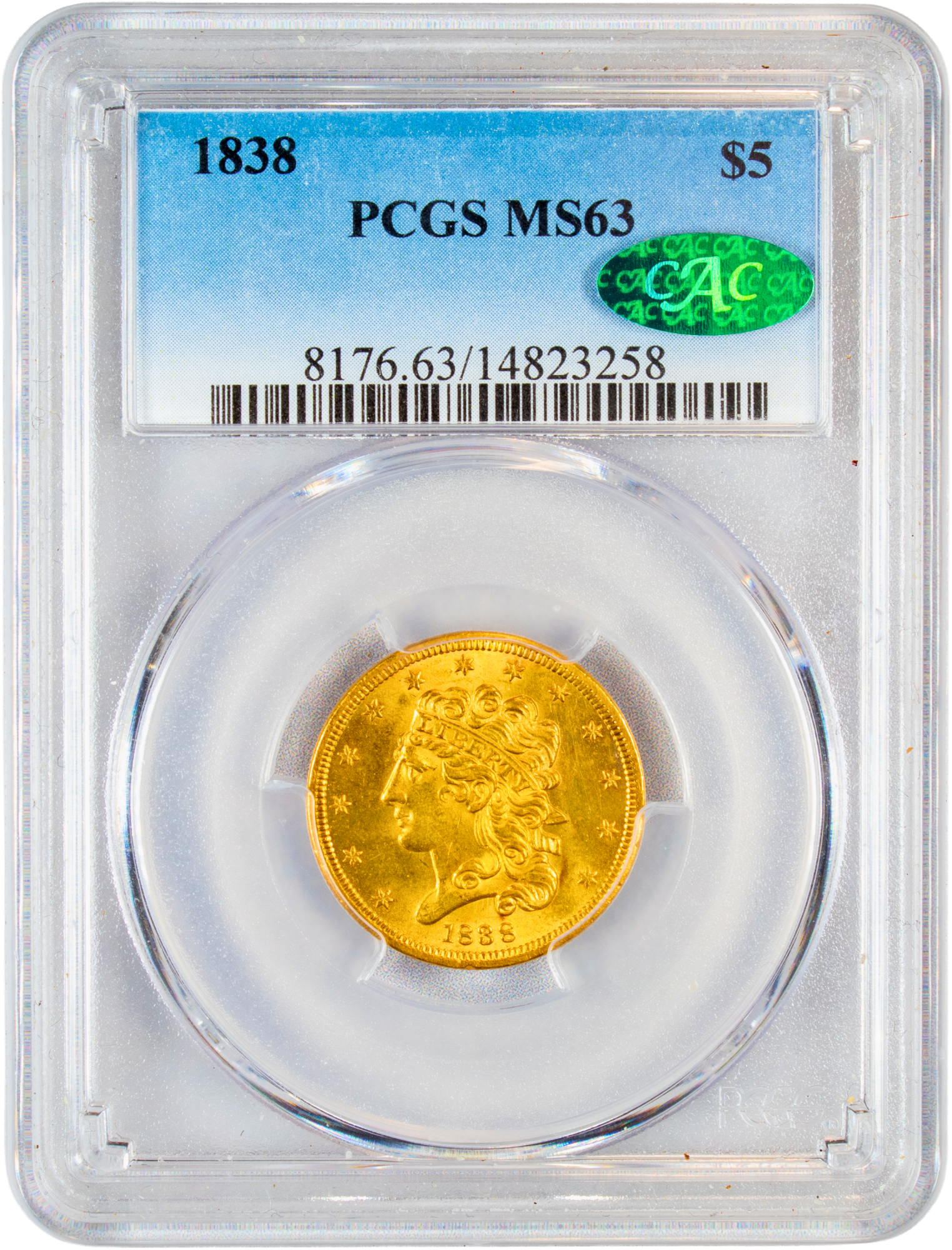 1838 $5 MS63 PCGS CAC HOLDER WITH GREEN CAC STICKER