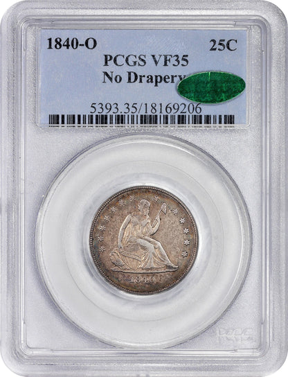 1840-O 25C NO DRAPERY VF35 PCGS CAC HOLDER WITH CAC STICKER