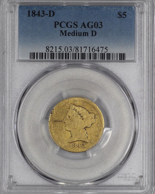 1843-D $5 MEDIUM AG03 PCGS CAC