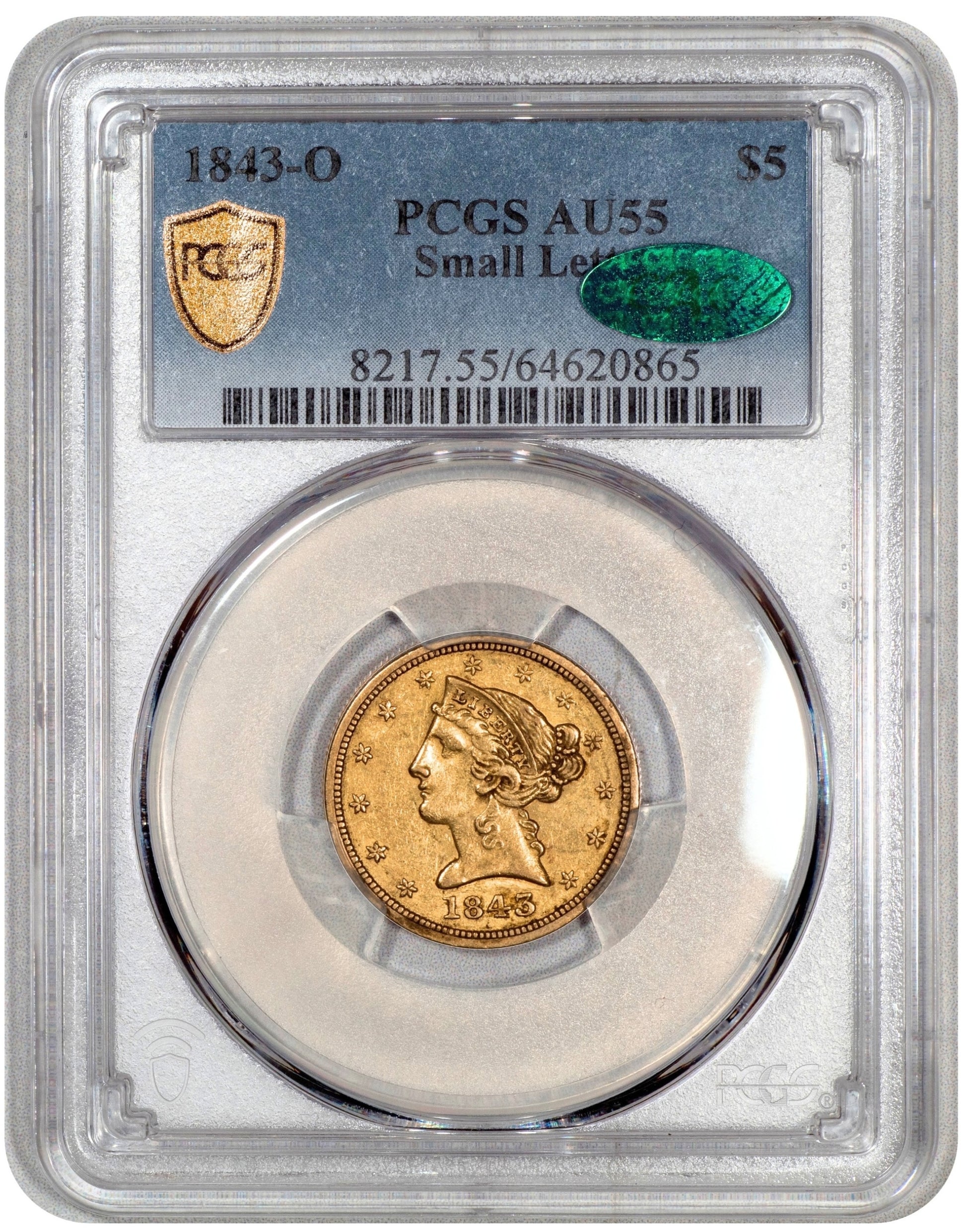 1843-O $5 Liberty Head Half Eagle, Small Letters SM LT AU55 PCGS CAC HOLDER WITH GREEN CAC STICKER
