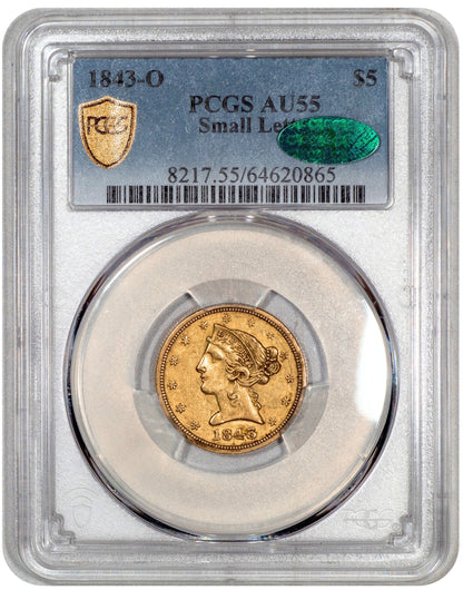 1843-O $5 Liberty Head Half Eagle, Small Letters SM LT AU55 PCGS CAC HOLDER WITH GREEN CAC STICKER