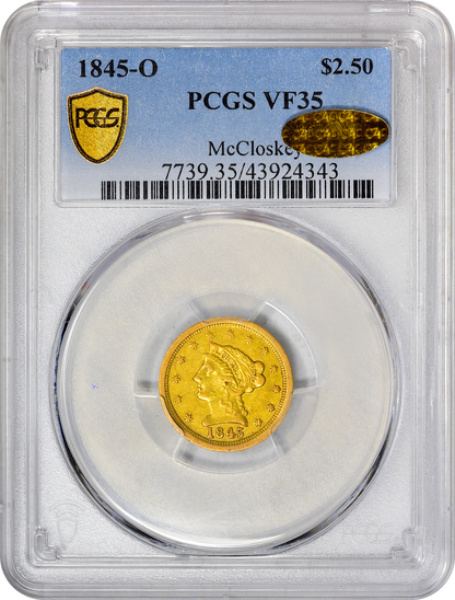 1845-O $2.5 VF35 PCGS GOLD CAC HOLDER WITH GOLD CAC STICKER