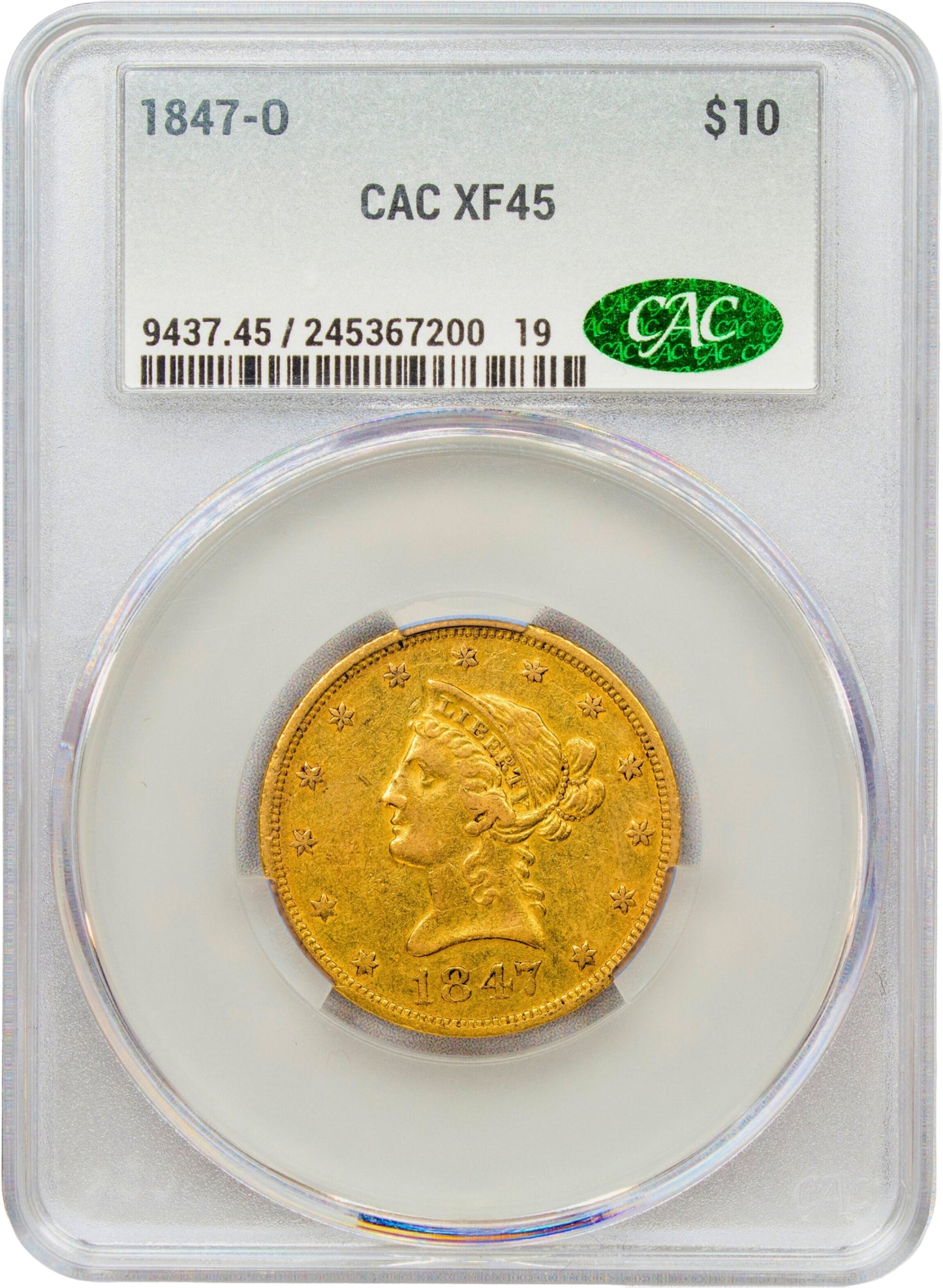 1847-O $10 XF45 CACG HOLDER WITH CAC GREEN STICKER