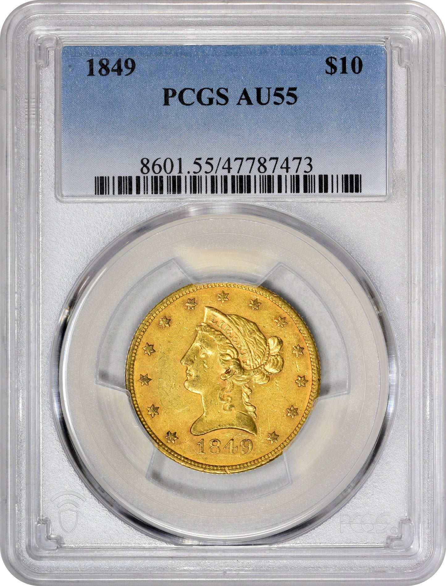 1849 $10 AU55 PCGS HOLDER