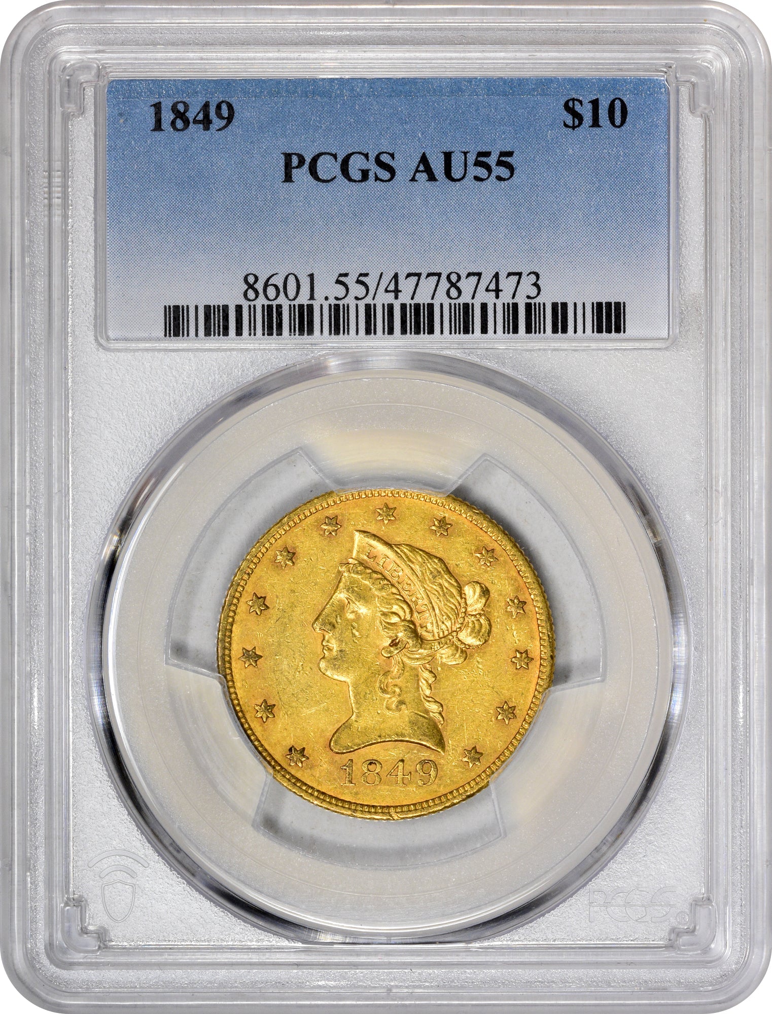 1849 $10 AU55 PCGS HOLDER