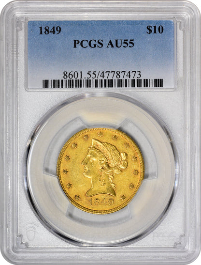 1849 $10 AU55 PCGS HOLDER