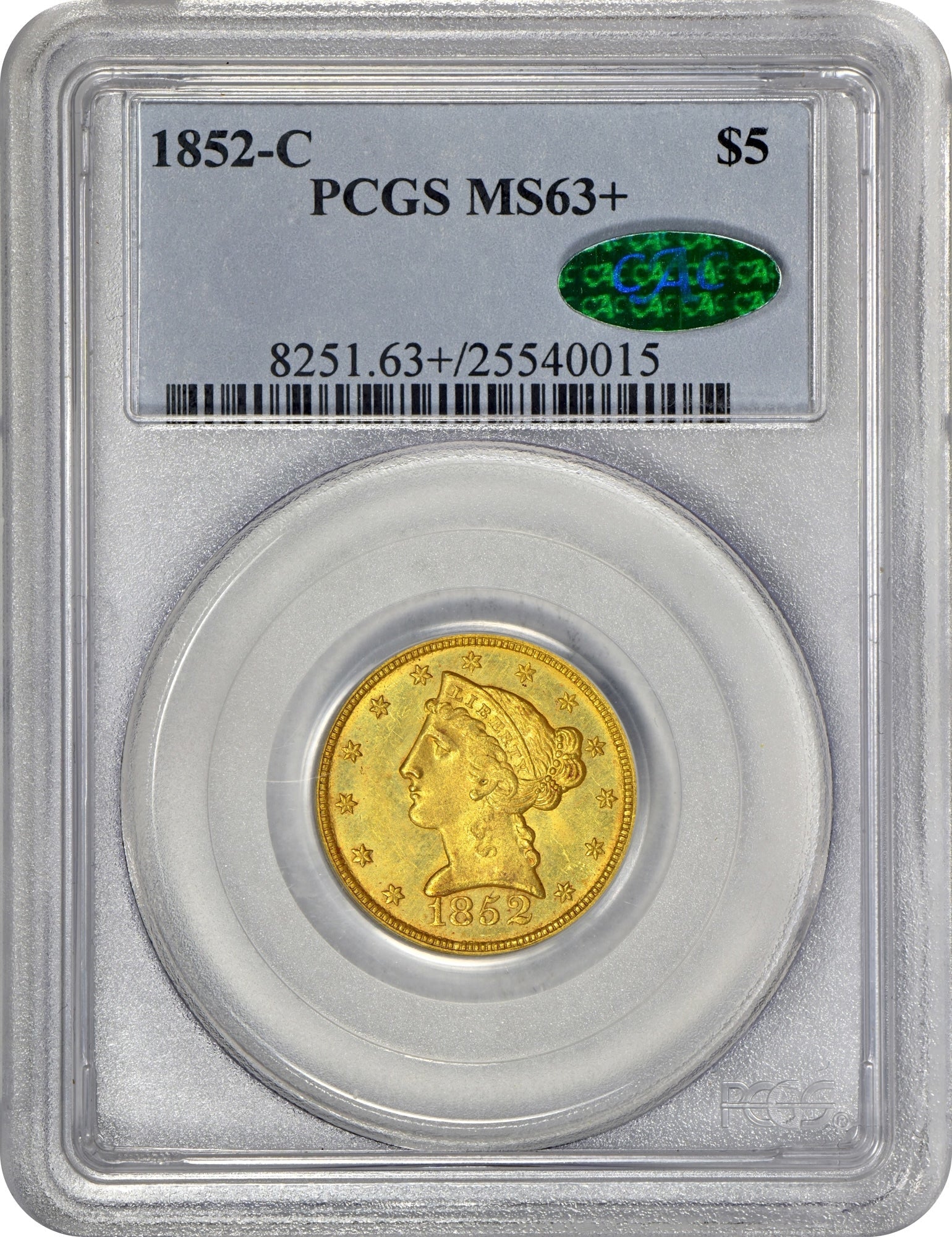 1852-C $5 MS63+ PCGS CAC HOLDER