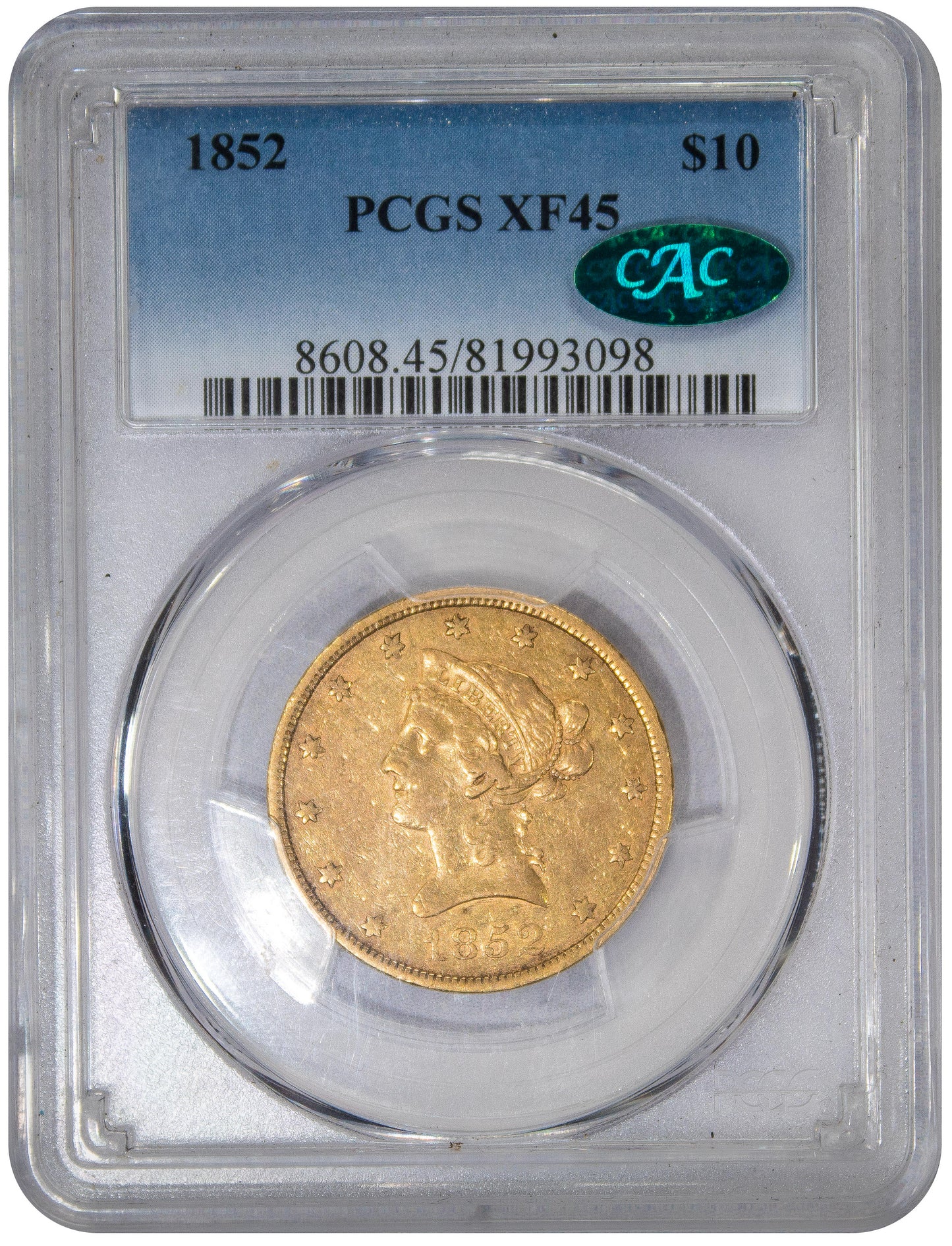 1852 $10 XF45 PCGS CAC HOLDER WITH GREEN CAC STICKER