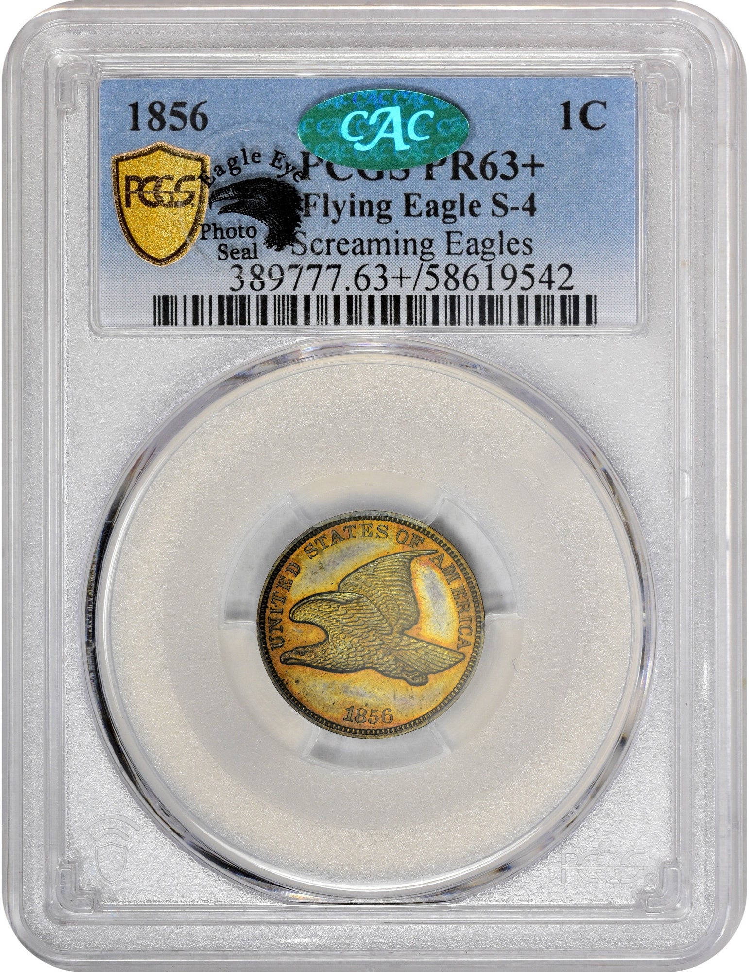 1856 1C FLYING EAGLE S-4 PR63+ PCGS CAC EEPS HOLDER WITH CAC AND EAGLE EYE PHOTO SEAL STICKER