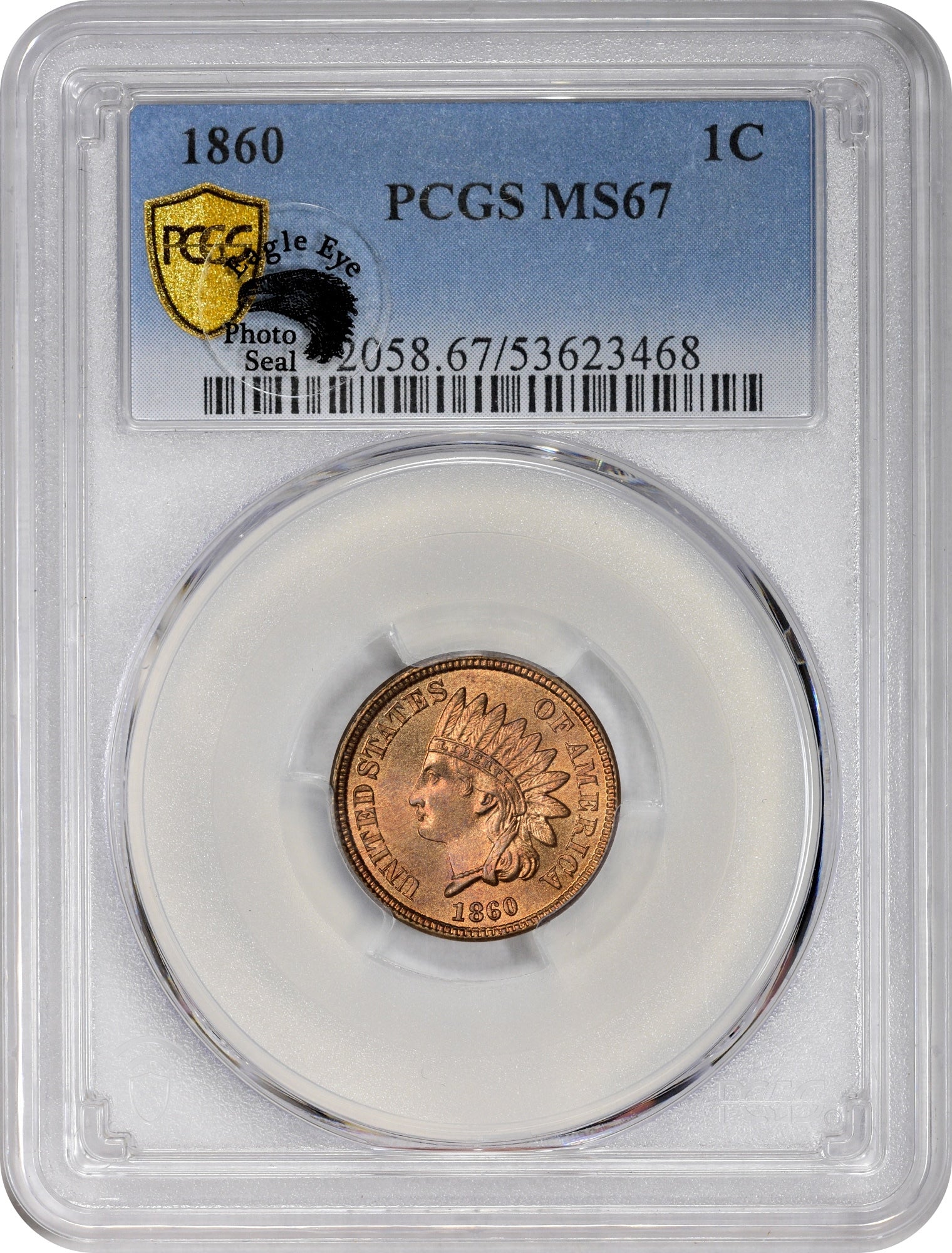 1860 1C MS67 PCGS EEPS REVERSE HOLDER WITH EAGLE EYE PHOTO SEAL
