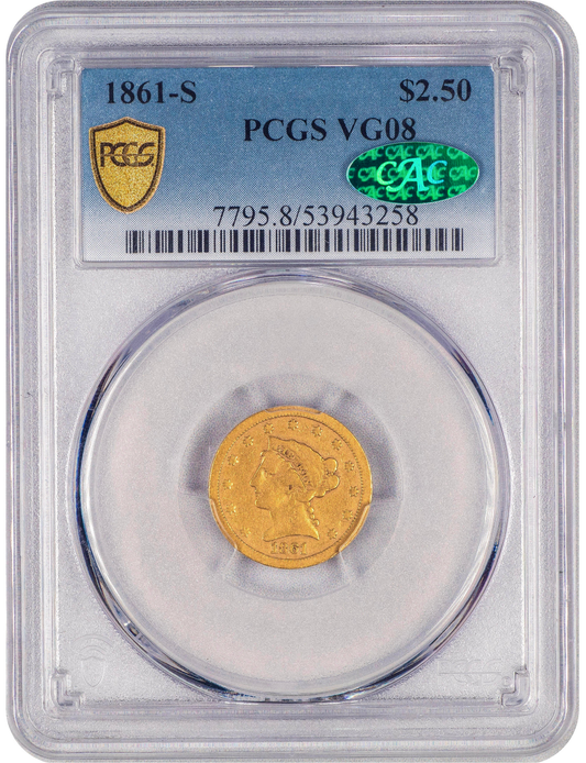 1861-S $2.5 VG08 PCGS CAC HOLDER WITH GREEN CAC STICKER