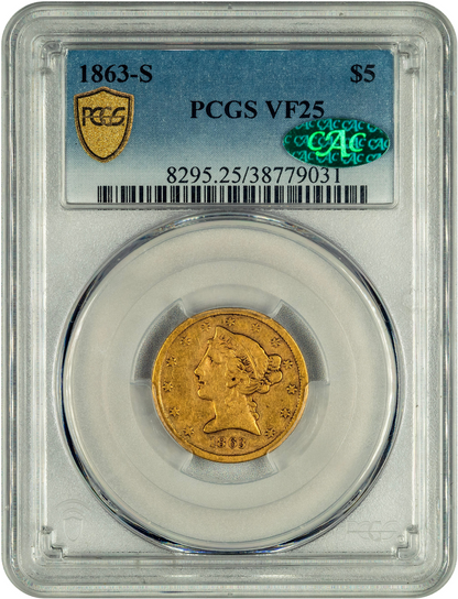 1863-S $5 San Francisco Liberty Head Half Eagle VF25 PCGS CAC HOLDER WITH GREEN CAC STICKER