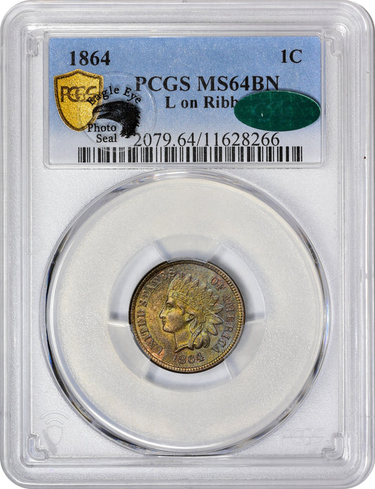 1864 1C L ON RIBBON MS64 BN PCGS CAC EEPS HOLDER WITH CAC AND EAGLE EYE PHOTO SEAL STICKER