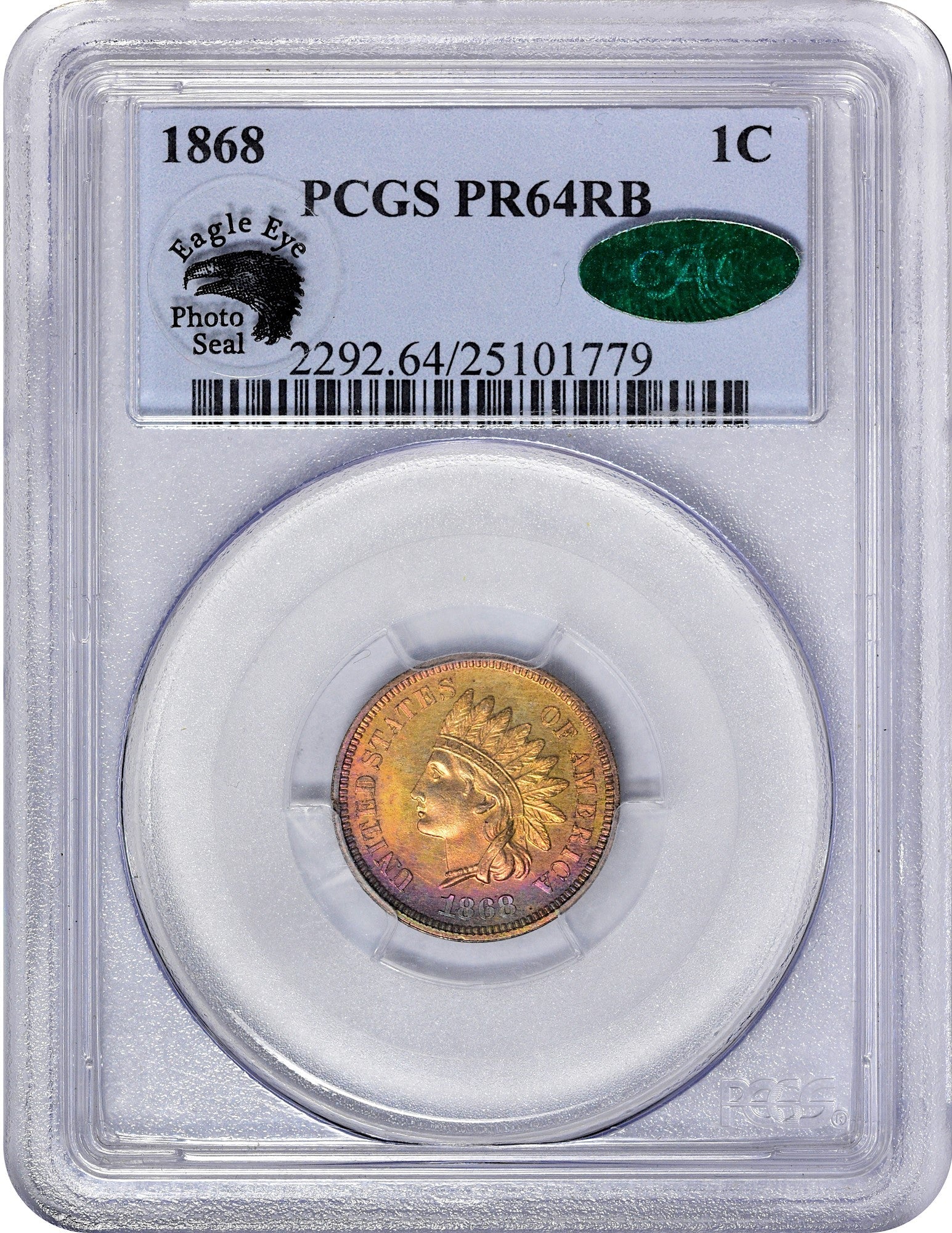 1868 1C PR64 RB PCGS CAC EEPS HOLDER WITH CAC AND EAGLE EYE PHOTO SEAL STICKER