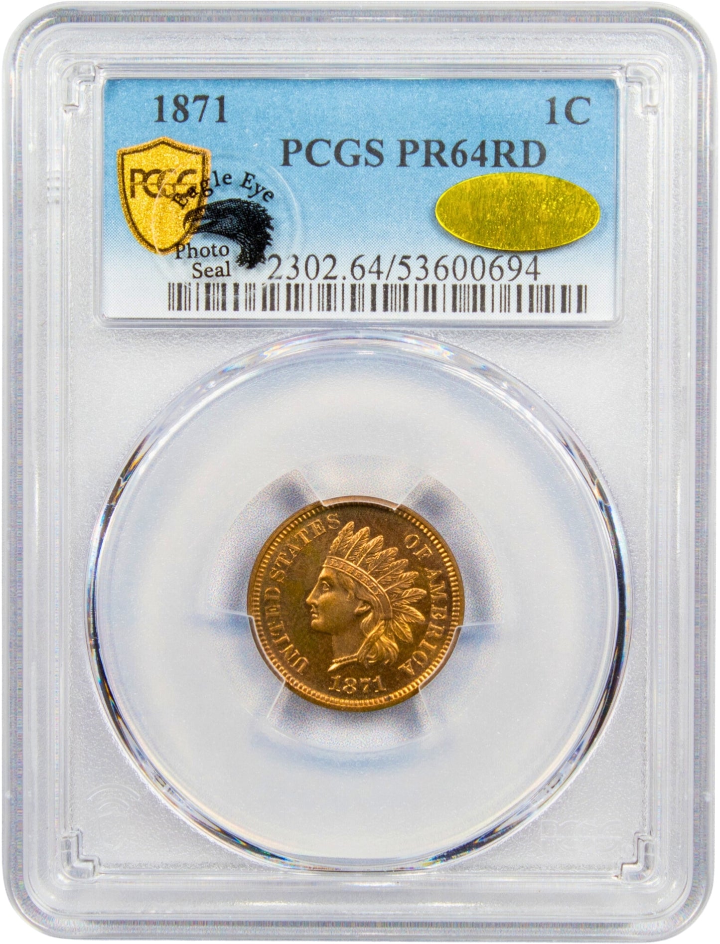 1871 1C PR64 RD PCGS GOLD CAC EEPS HOLDER WITH GOLD CAC STICKER
