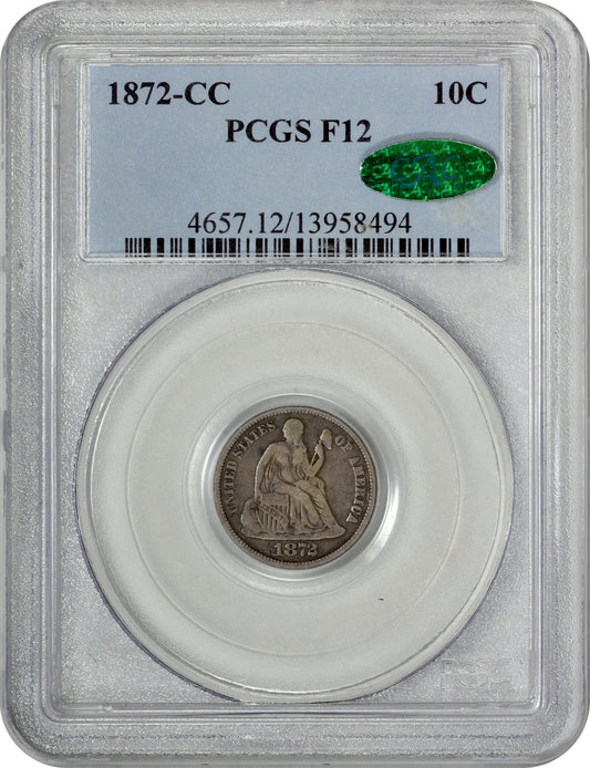 1872-CC Liberty Seated Dime 10C F12 PCGS CAC Holder With Green CAC Sticker