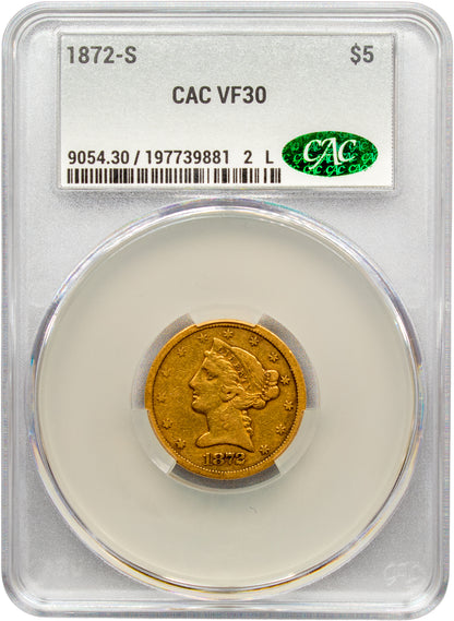 1872-S Liberty Head Half Eagle $5 VF30 CACG Holder With CAC Sticker