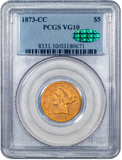 1873-CC Liberty Head Half Eagle $5 VG10 PCGS CAC Holder With Green CAC Sticker