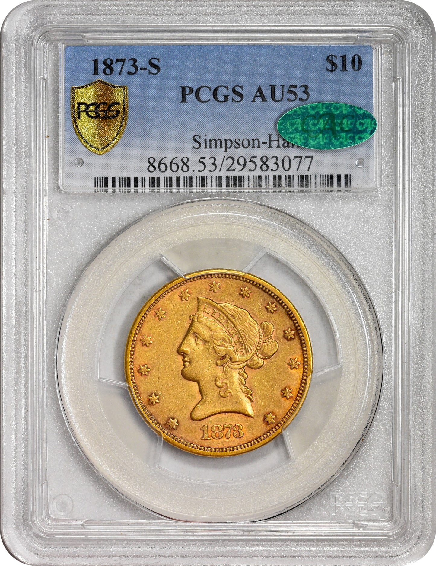 1873-S $10 AU53 PCGS CAC EX SIMPSON/HALL HOLDER
