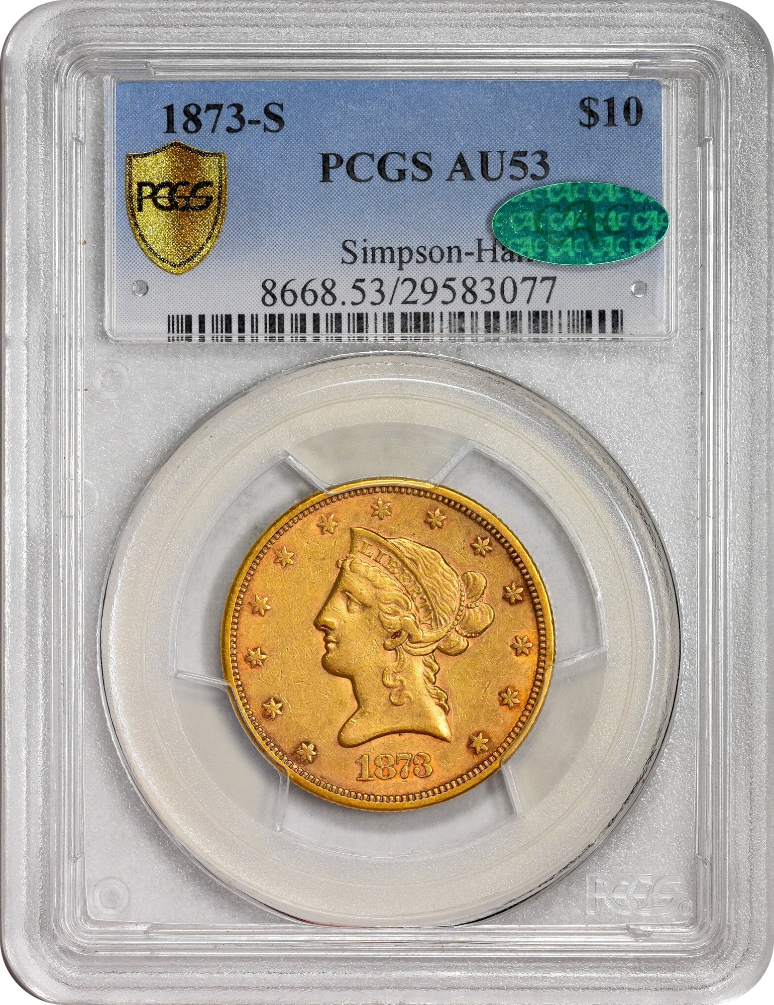 1873-S $10 AU53 PCGS CAC EX SIMPSON/HALL HOLDER