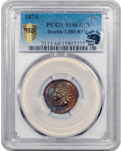 1873 1C DOUBLED LIBERTY Indian Cent MS64 BN PCGS EEPS holder with Eagle Eye Photo Seal